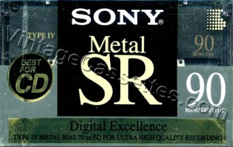 Sony SONY METAL-SR Type IV This tape was called Metal-XR in EUR/JAPAN 1992–94 Type IV Cassette Tape